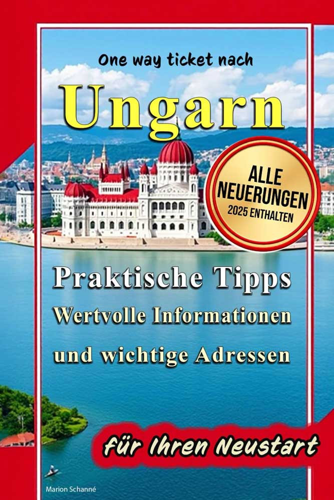 Buchcover: One Way Ticket nach Ungarn – Leitfaden zum Auswandern nach Ungarn